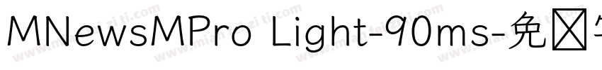 MNewsMPro Light-90ms字体转换